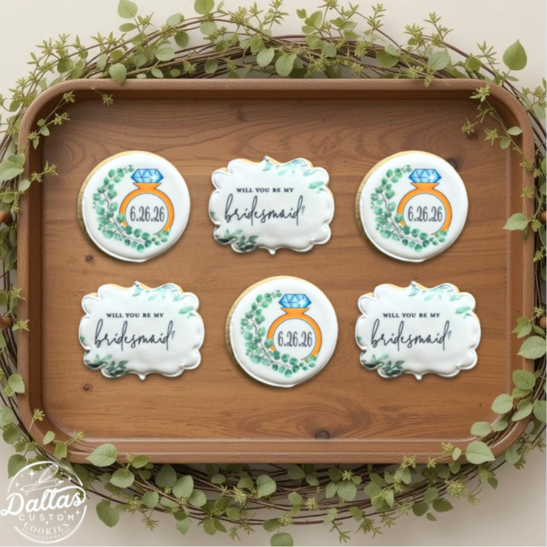 Will you be my Bridesmaid Plaque Shaped Floral Cookies + Wedding Ring on Circle w/wedding Date--12 Count